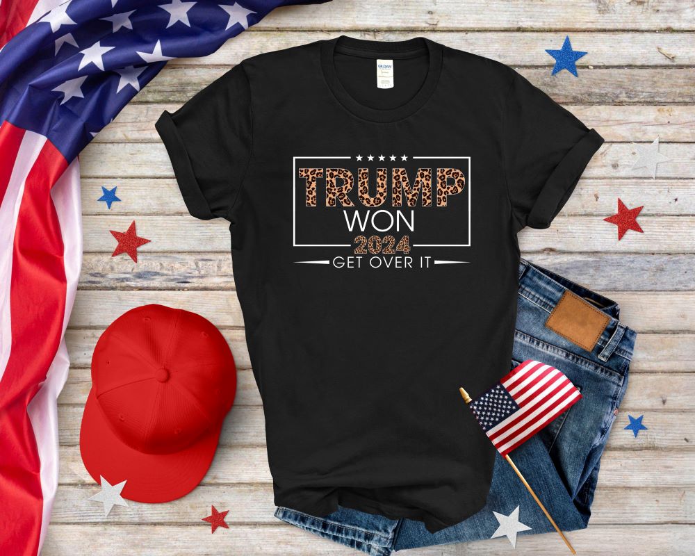 Trump Won Get Over It T-shirt