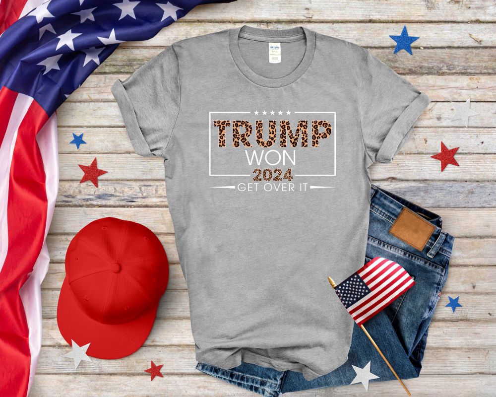 Trump Won Get Over It T-shirt