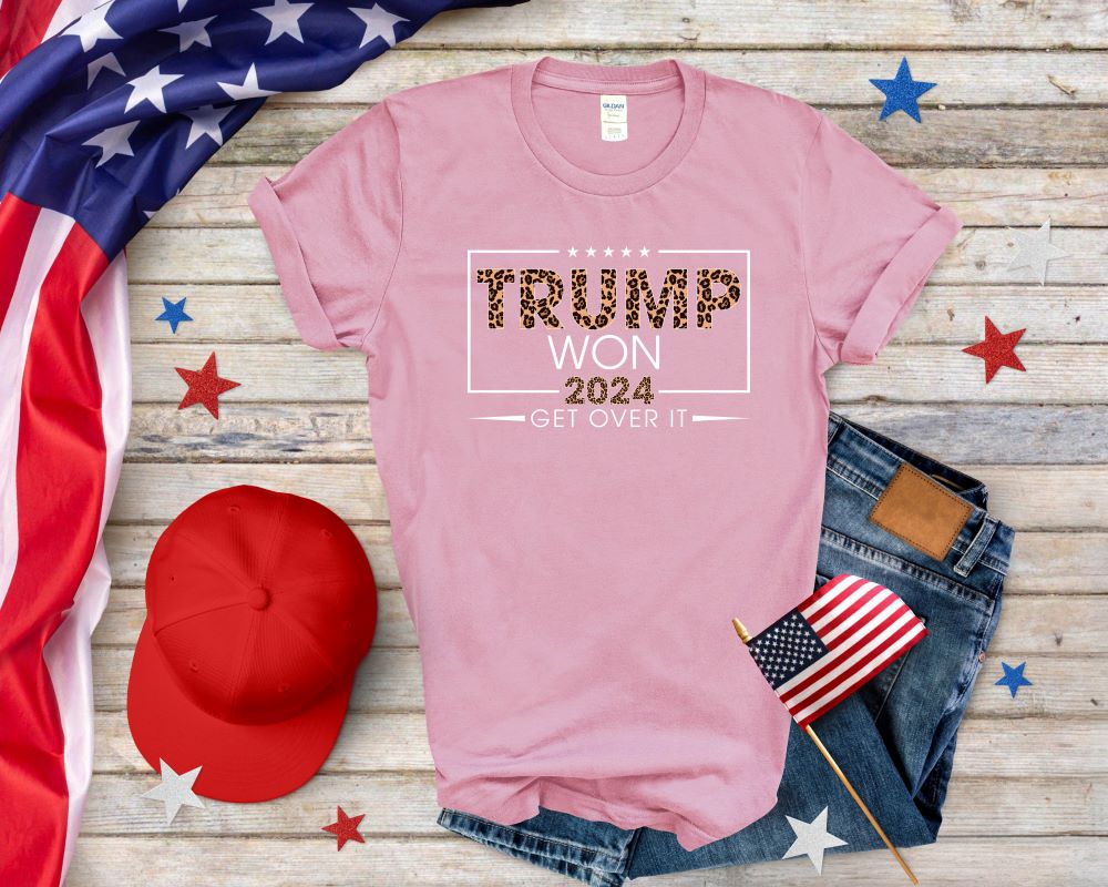 Trump Won Get Over It T-shirt