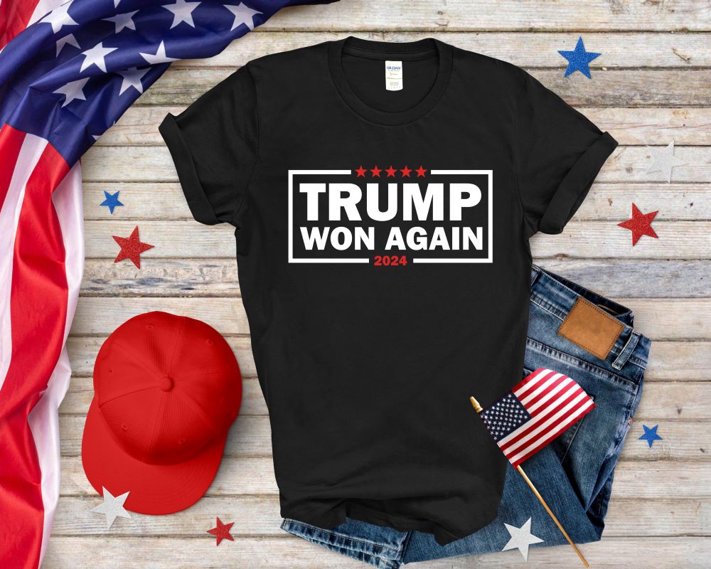 Trump Won Again T-shirt for Trump Fans