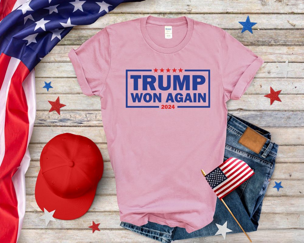 Trump Won Again T-shirt for Trump Fans