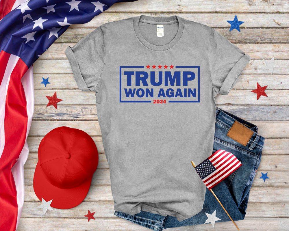 Trump Won Again T-shirt for Trump Fans