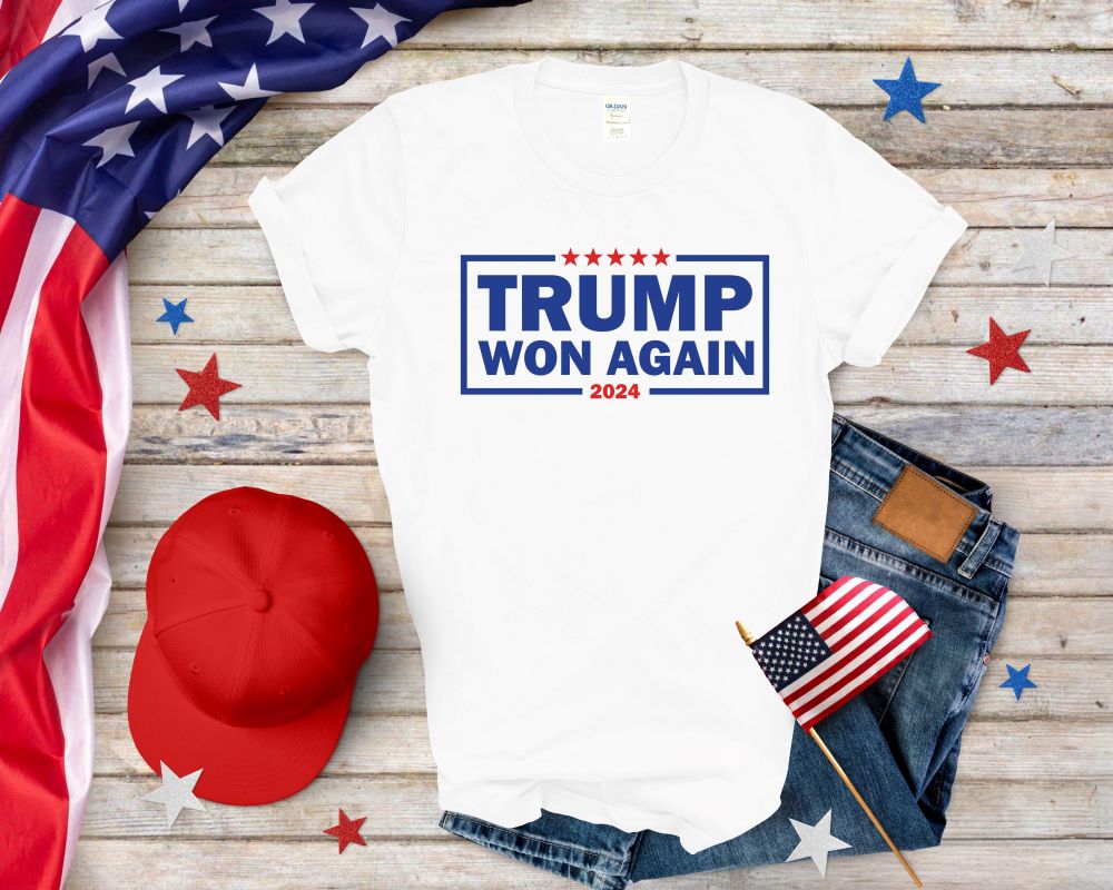 Trump Won Again T-shirt for Trump Fans