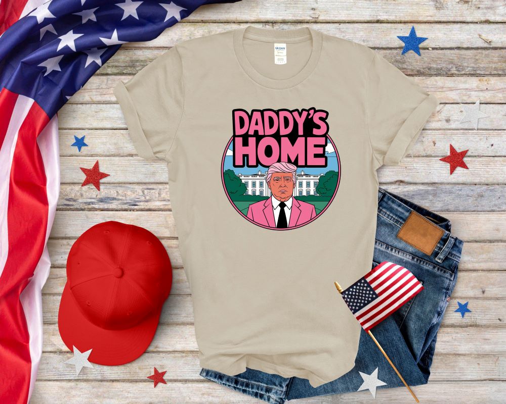 Daddy is Home Trump T-shirt